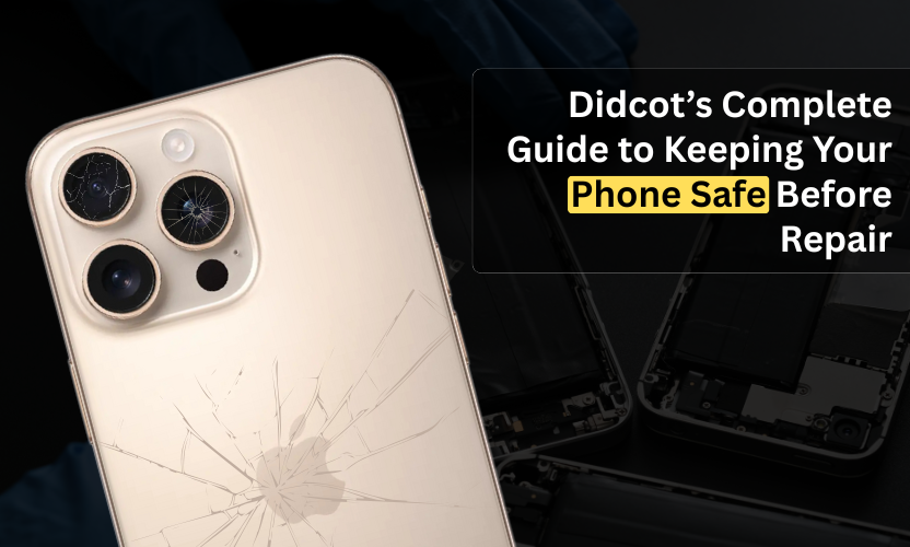 keep phone safe before repair didcot