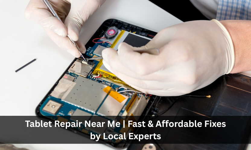 Tablet repair near me