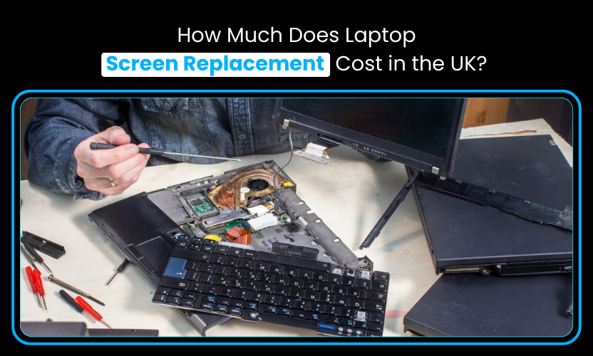 laptop screen replacement cost UK