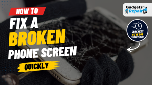 fix broken phone screen quickly