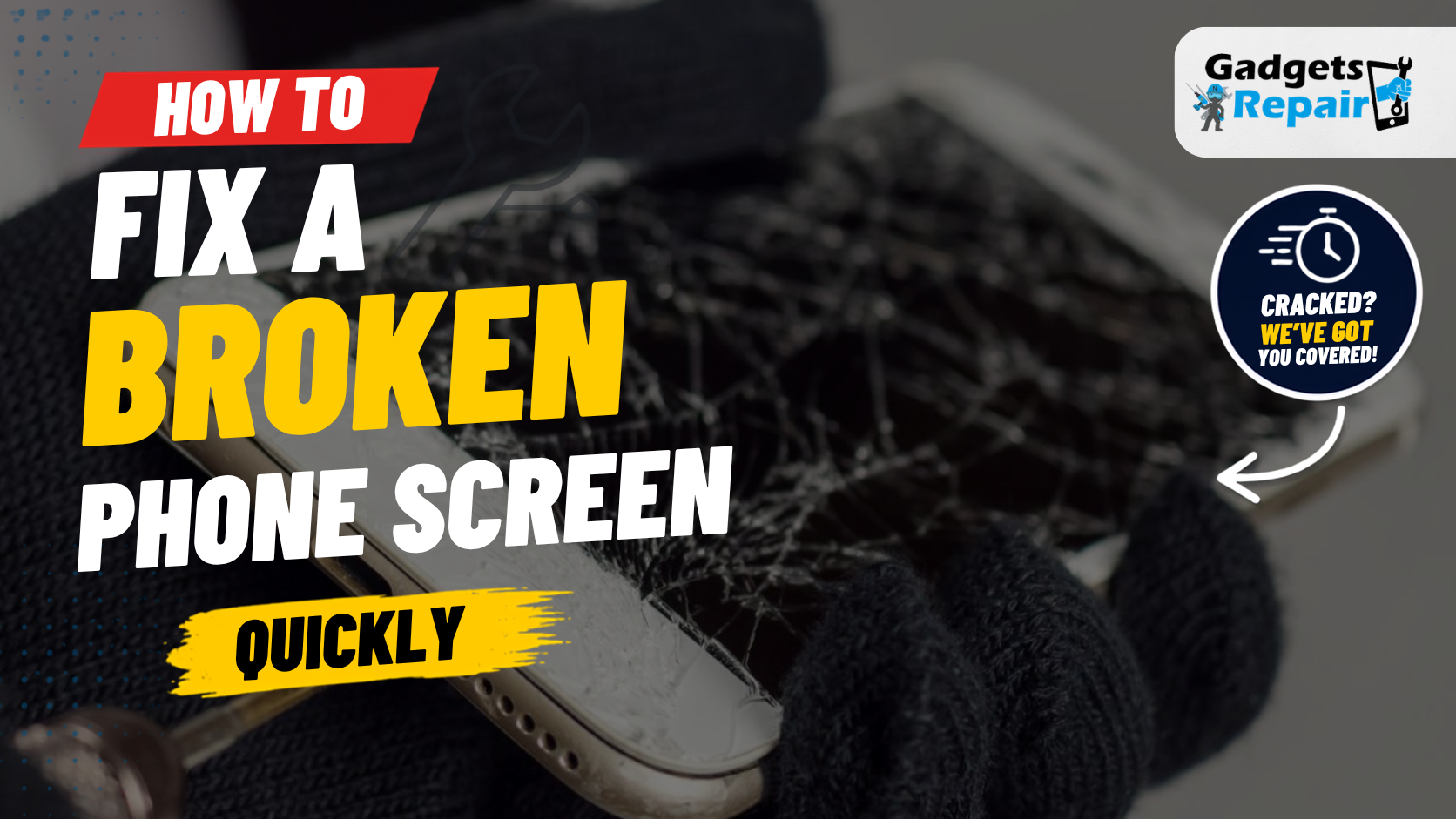 fix broken phone screen quickly